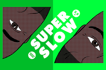 SUPERSLOW